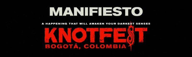 Knotfest Colombia Manifiesto del Metalero